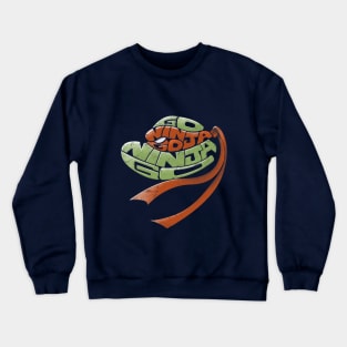 Go Ninja Go Crewneck Sweatshirt
